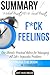 Michael Bennett, MD Sarah Bennett’s F*ck Feelings One Shrink's Practical Advice for Managing All Life's Impossible Problems | Summary