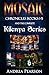 Mosaic Chronicles Books 1-5 and the Complete Kilenya Series