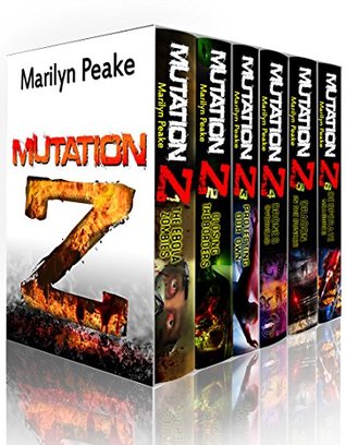 Mutation Z Series, Books #1-6: The Ebola Zombies, Closing the Borders, Protecting Our Own, Drones Overhead, Dragon in the Bunker, Desperate Measures (Kindle Edition)