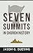 Seven Summits in Church His...