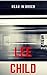 Lee Child Read In Order: JACK REACHER SERIES, JACK REACHER SHORT STORIES, HAROLD MIDDLETON SERIES, SHORT STORY COLLECTIONS BY LEE CHILD, LEE CHILD ANTHOLOGIES