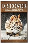 Savannah Cats - Discover: Early reader's wildlife photography book