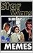 Memes: Starwars Memes: Funny Starwars Memes and Jokes For Serious Fans ONLY (Funny Comics)