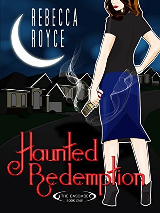 Haunted Redemption (The Cascade #1)