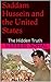 Saddam Hussein and the United States: The Hidden Truth