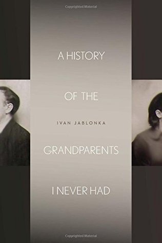 A History of the Grandparents I Never Had (Stanford Studies in Jewish History and Culture)