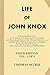 Life of John Knox: Containi...