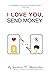 I Love You, Send Money (A t...