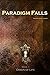 Paradigm Falls: Book I: Origin