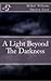 A Light Beyond the Darkness