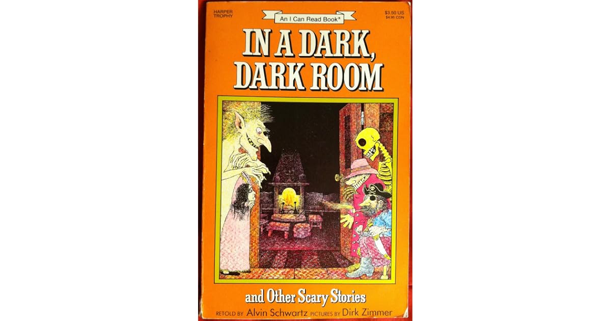 In a Dark, Dark Room and Other Scary Stories by Alvin Schwartz