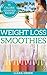 Weight Loss Smoothies: 95 C...