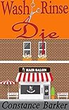 Wash, Rinse, Die (The Teasen & Pleasen Hair Salon #2)