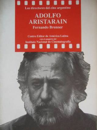 Adolfo Aristarain (Los directores del cine argentino, #2)