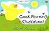 Good Morning, Chickalina! (Chickalina, #1)