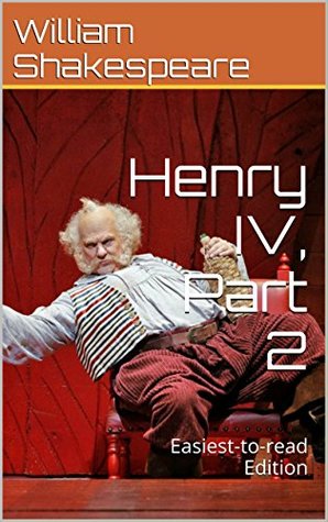 Henry IV, Part 2: Easiest-to-read Edition