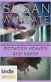 Between Heaven and Earth (Doublesight; Deer Effect)