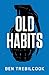 Old Habits