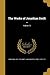 The Works of Jonathan Swift ..; Volume 13
