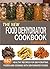The New Food Dehydrator Cookbook by Kristen Barton