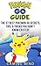 Pokemon GO: Game Guide: The 37 Best Pokemon Go Secrets, Tips, & Tricks You Didn’t Know Existed! (Pokemon Go Game - Pokemon Go Guide - Pokemon Go Secrets)