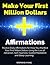 Make Your First Million Dollars Affirmations by Stephens Hyang