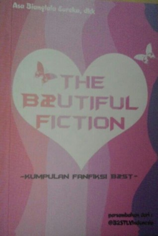 THE B2UTIFUL FICTION