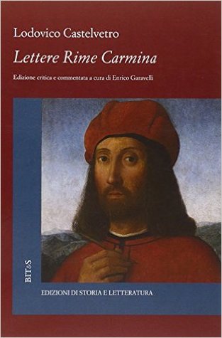Lettere - Rime - Carmina (Paperback)