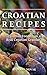 Croatian Recipes: Croatian ...