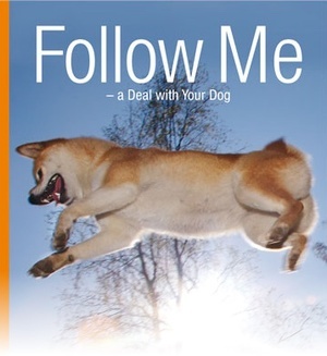 Follow Me - A Deal with Your Dog