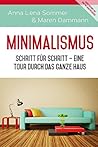 Minimalismus: Schritt für Schritt – Eine Tour durch das ganze Haus (German Edition)