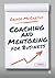 Coaching and Mentoring for Business