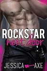 Rockstar Next Door by Jessica Axe