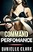 MILITARY ROMANCE COLLECTION: Command Performance (Contemporary Soldier Alpha Male Romance Collection) (Romance Collection: Mixed Genres)
