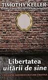 Libertatea uitarii de sine