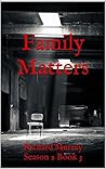 Family Matters by Richard   Murray