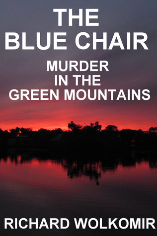 The Blue Chair: Murder In The Green Mountains