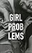 Girl Problems by Cortney Cassidy