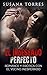 El Indeseado Perfecto: Romance y Erótica con el Vecino Inesperado (Novela Romántica y Erótica en Español: Alma Gemela) (Spanish Edition)