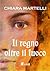 Il regno oltre il fuoco (Trilogia dei due mondi #2)