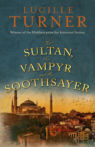 The Sultan, the Vampyr and the Soothsayer (Paperback)
