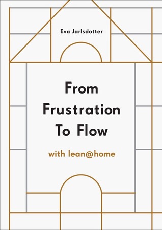From Frustration to Flow with Lean@home (Kindle Edition)