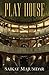 Play House by Saikat Majumdar