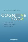 Book cover for Cognitive Yoga: Making Yourself a New Etheric Body and Individuality