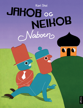 Jakob og Neikob - Naboen (Jakob og Neikob, #4)