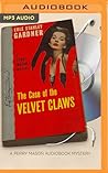 Case of the Velvet Claws, The by Erle Stanley Gardner