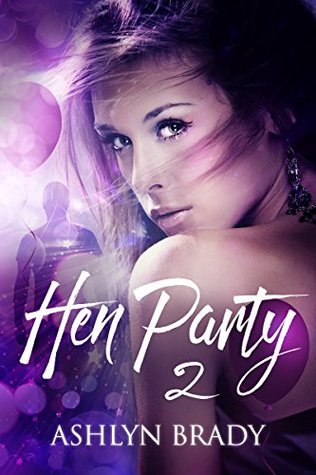 Hen Party 2 (The Second Novella)