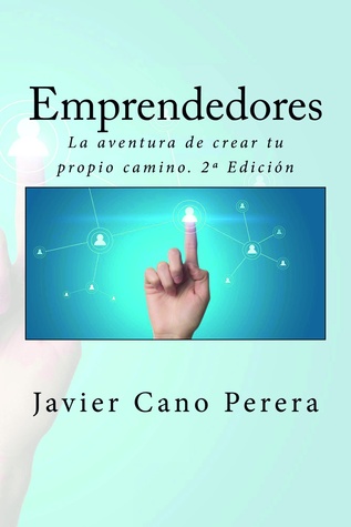 Emprendedores: La aventura de crear tu propio camino. 2ª Edición (Spanish Edition)
