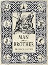 Man and Brother by Jessica Alter