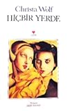 Hiçbir Yerde by Christa Wolf